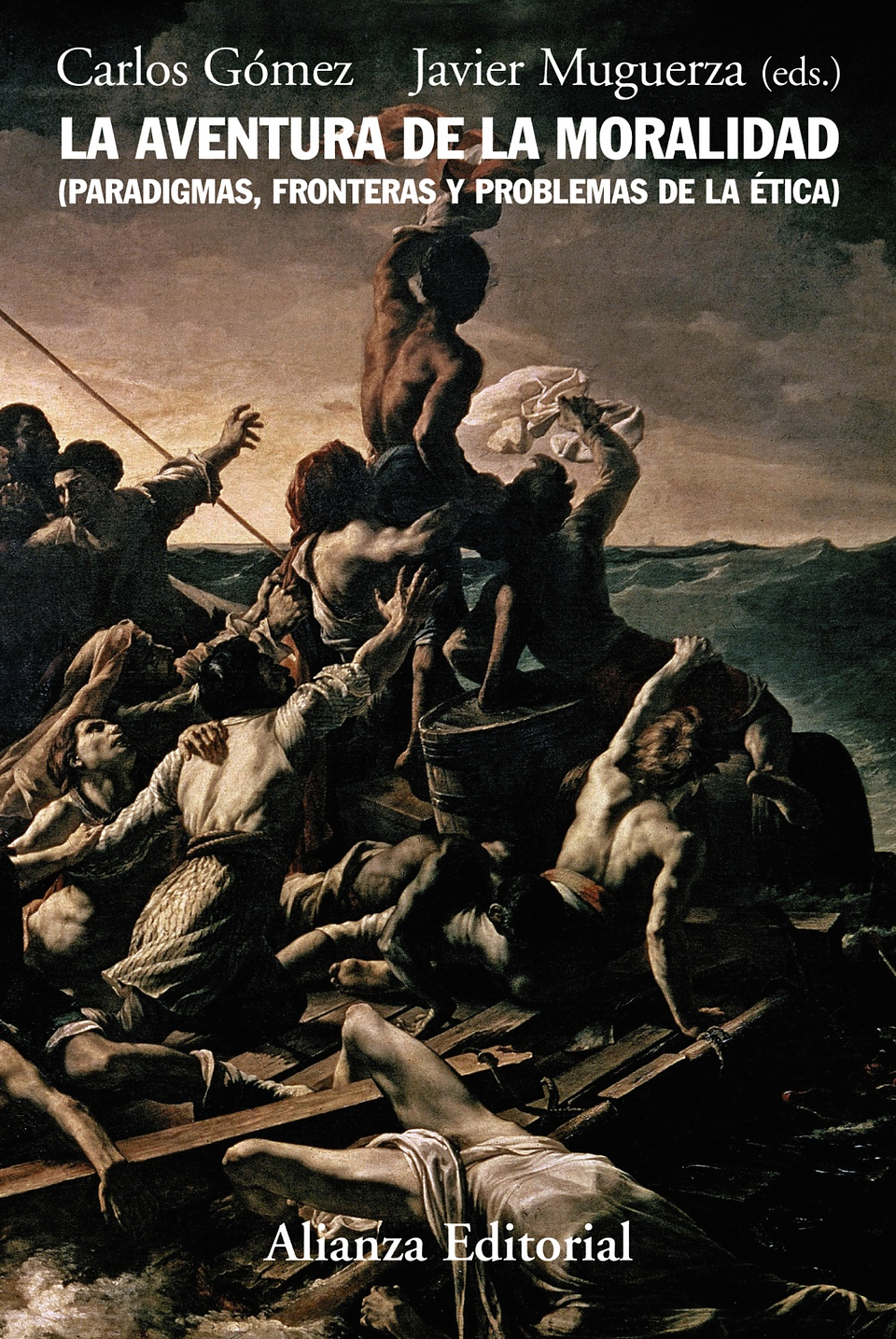 Carlos Gómez (Ed.) - La aventura de la moralidad 1