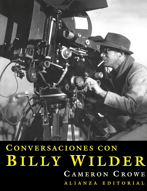 Cameron Crowe - Conversaciones con Billy Wilder