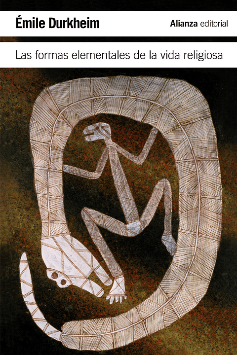 Émile Durkheim - Las formas elementales de la vida religiosa