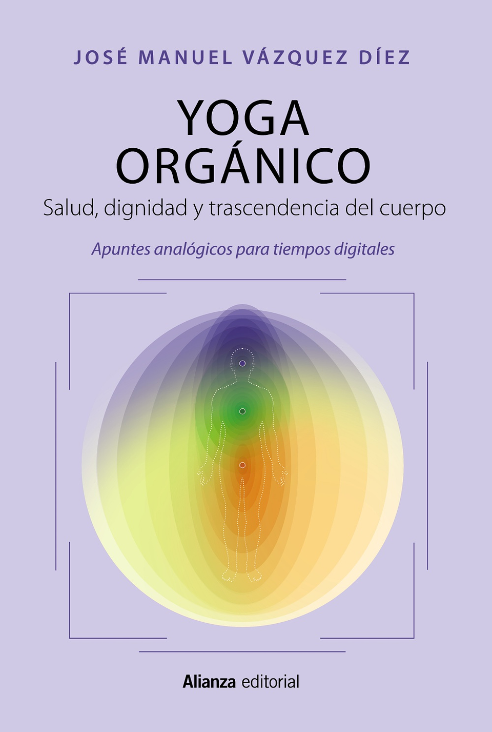 José Manuel Vázquez Díez - Yoga orgánico 1