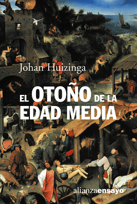 Johan Huizinga - El otoño de la Edad Media