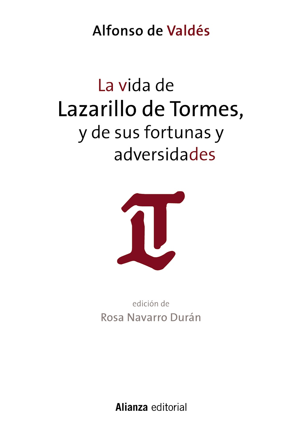 Alfonso de Valdés - La vida de Lazarillo de Tormes, y de sus fortunas y adversidades 1