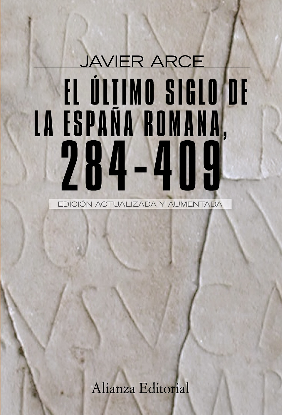 Javier Arce - El último siglo de la España romana  (284-409) 1