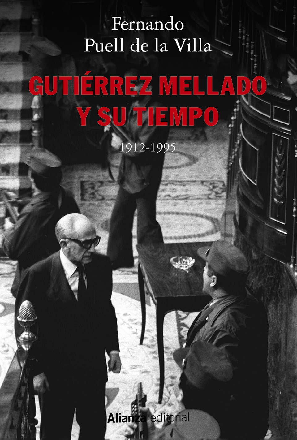 Fernando Puell - Gutiérrez Mellado y su tiempo, 1912-1995 1