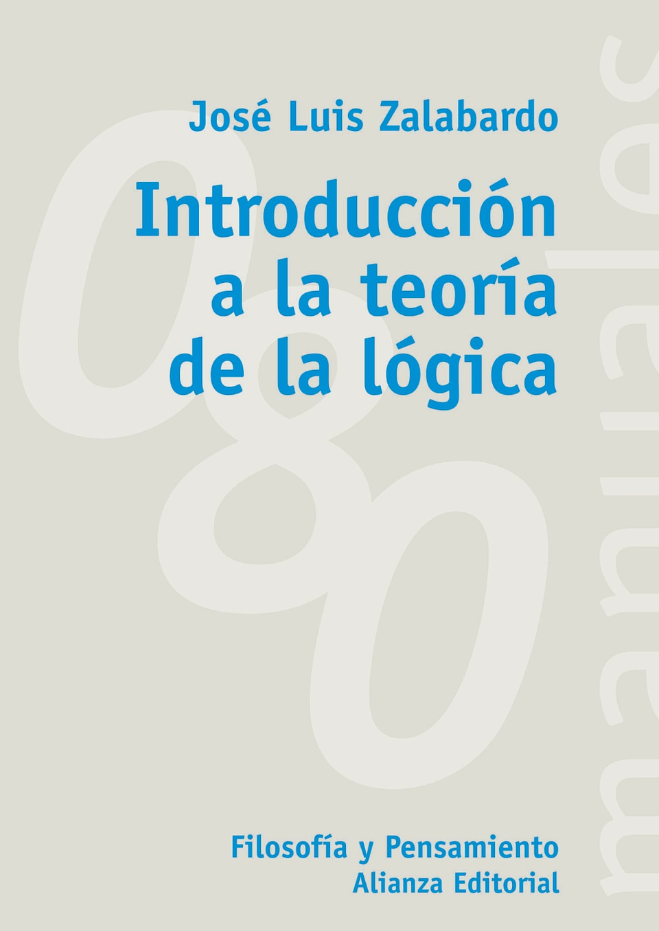 José Luis Zalabardo - Introducción a la teoría de la lógica 1