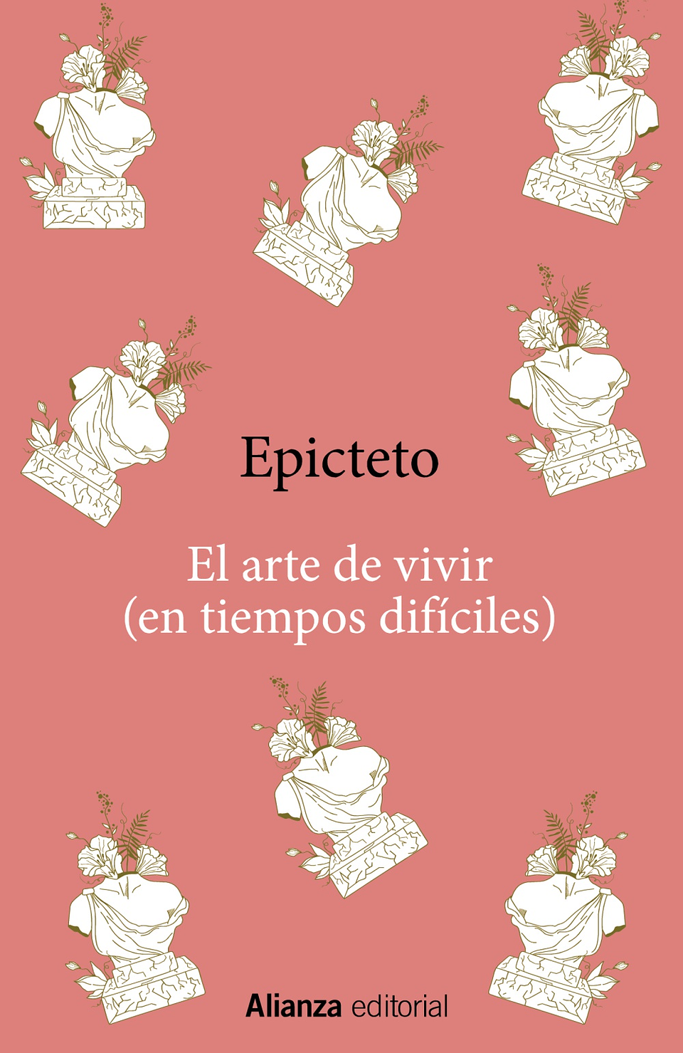 Epicteto - El arte de vivir (en tiempos difíciles) 1