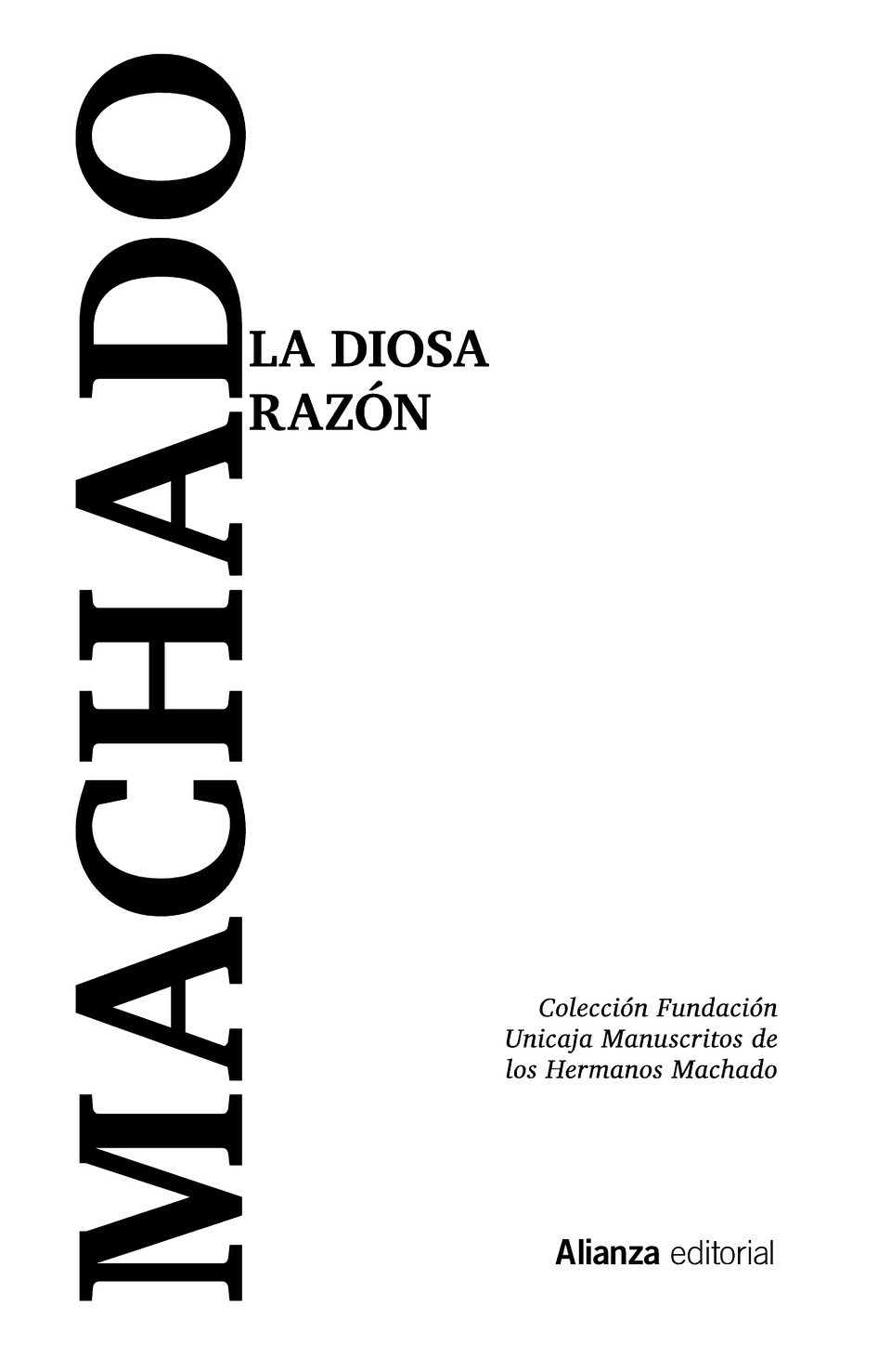 Antonio Machado - La diosa Razón 1