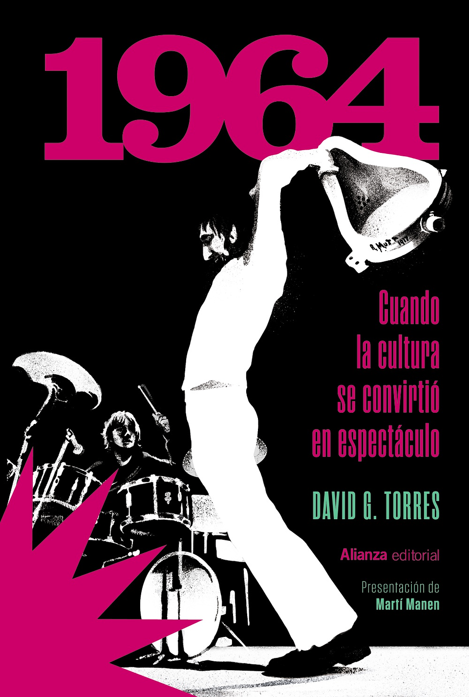 David G. Torres - 1964. Cuando la cultura se convirtió en espectáculo 1