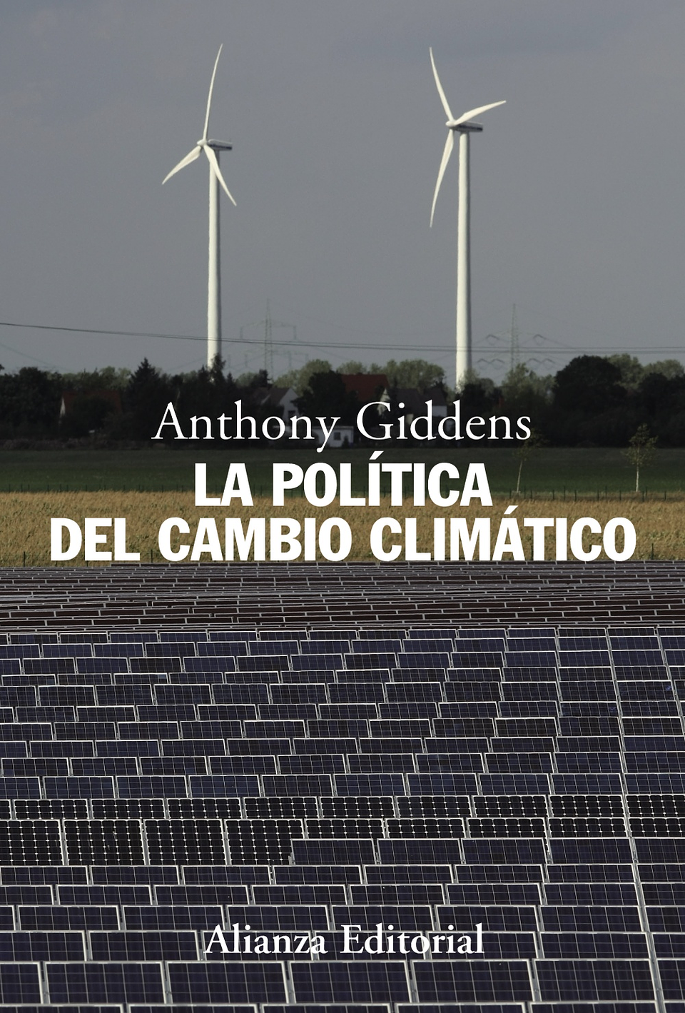 Anthony Giddens - La política del cambio climático 1