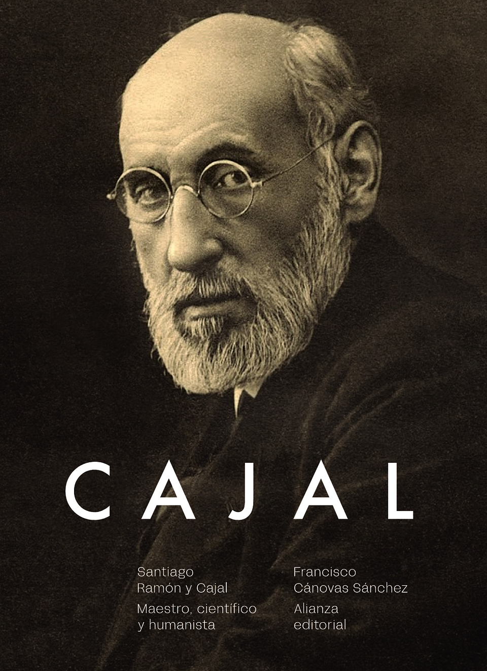 Francisco Cánovas Sánchez - Santiago Ramón y Cajal. Maestro, científico y humanista 1