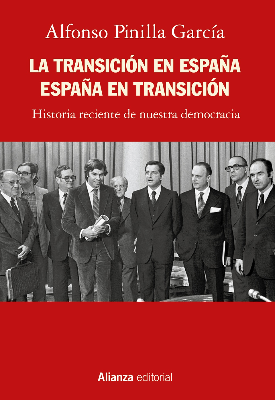 Alfonso Pinilla García - La Transición en España. España en transición 1