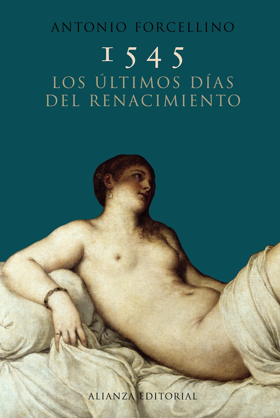 Antonio Forcellino - 1545. Los últimos días del Renacimiento 1