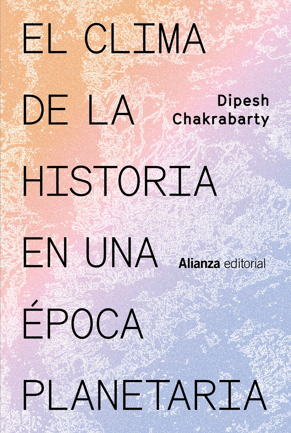 Dipesh Chakrabarty - El clima de la historia en una época planetaria 1