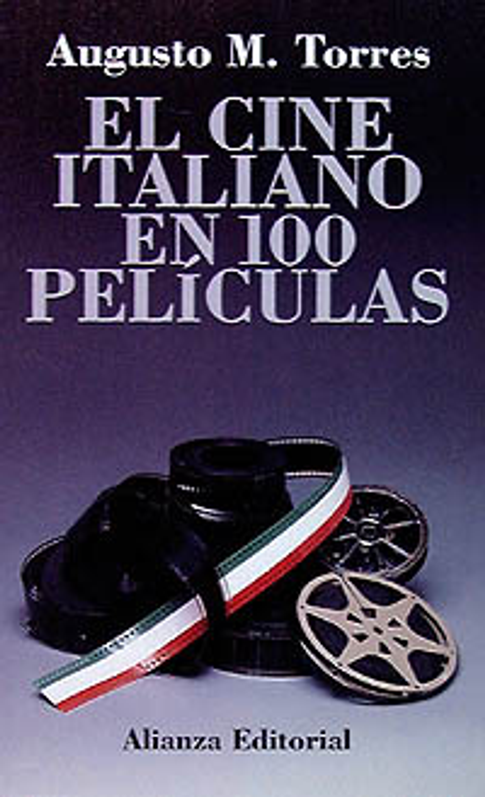 Augusto M. Torres - El cine italiano en 100 películas 1