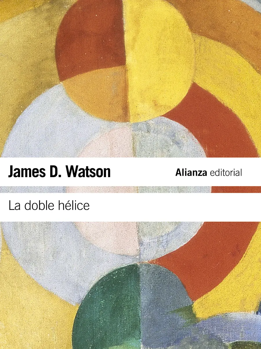 James D. Watson - La doble hélice