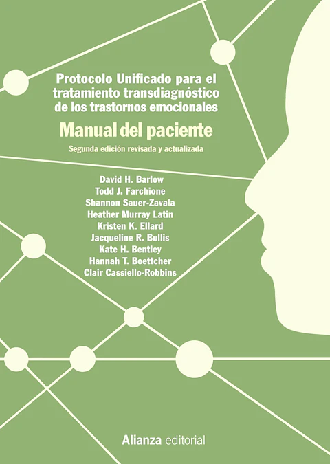 David H. Barlow - Protocolo unificado para el tratamiento transdiagnóstico de los trastornos emocionales. Manual del paciente
