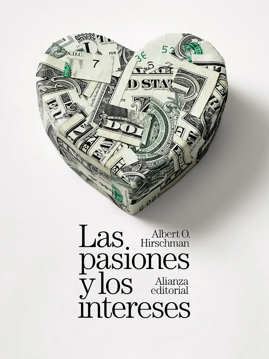 Albert O. Hirschman - Las pasiones y los intereses