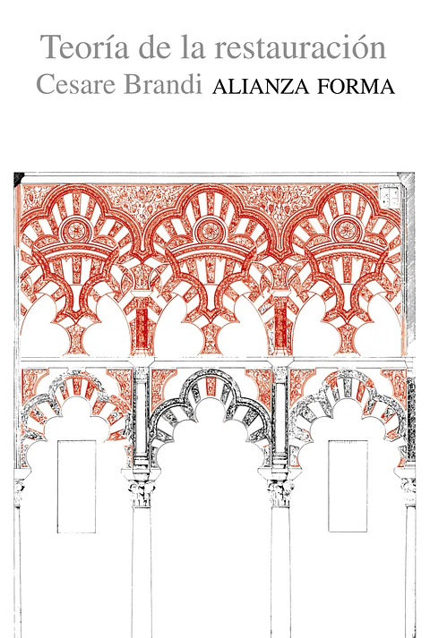 Cesare Brandi - Teoría de la restauración