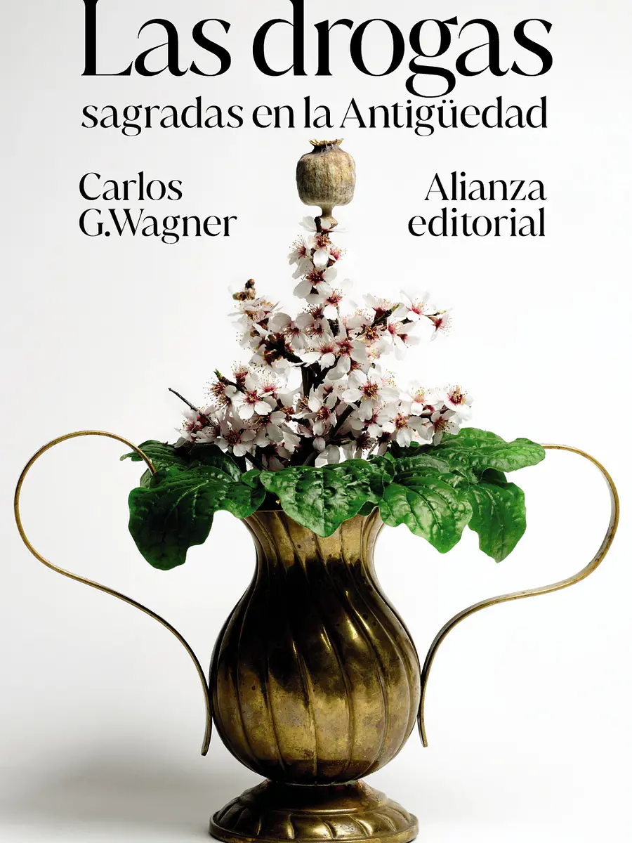 Carlos G. Wagner - Las drogas sagradas en la Antigüedad