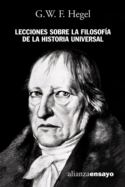 G.W.F. Hegel - Lecciones sobre la filosofía de la historia universal