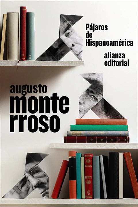 Augusto Monterroso - Pájaros de Hispanoamérica