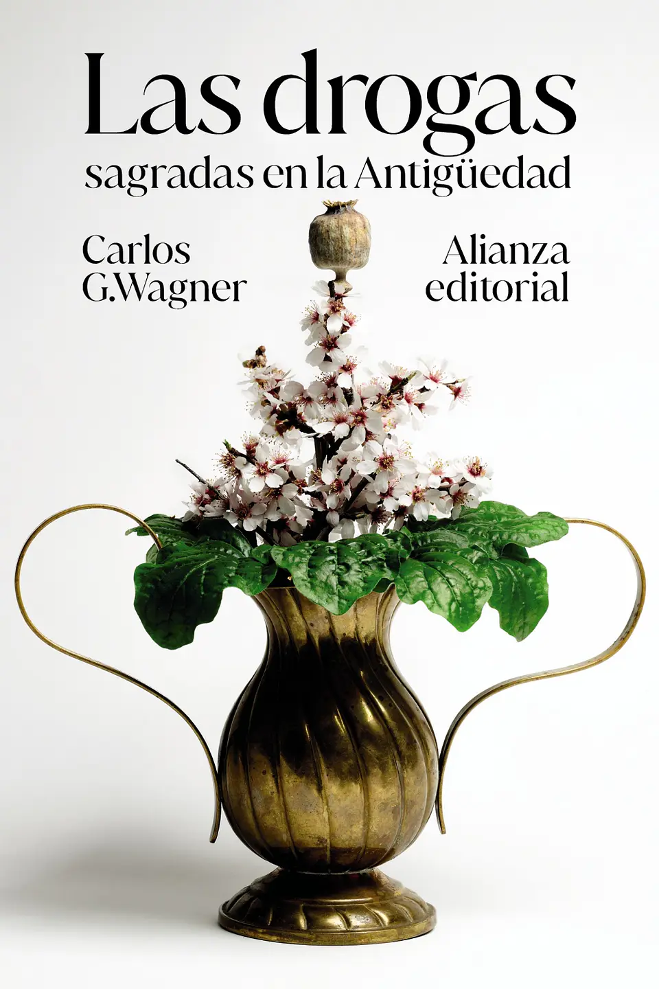Carlos G. Wagner - Las drogas sagradas en la Antigüedad 1