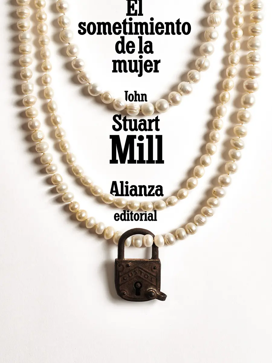 John Stuart Mill - El sometimiento de la mujer