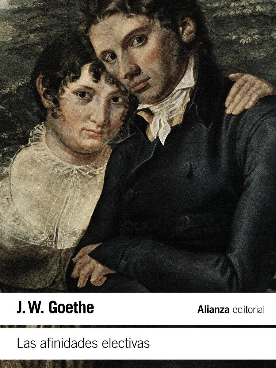 Johann Wolfgang Goethe - Las afinidades electivas