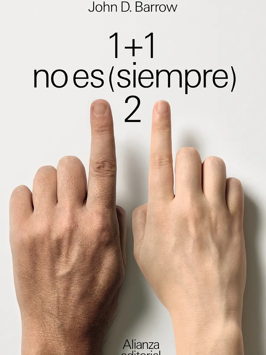 John D. Barrow - 1 + 1 no es (siempre) 2