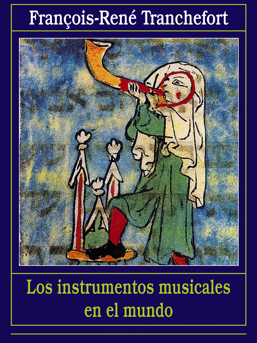 François-René Tranchefort - Los instrumentos musicales en el mundo