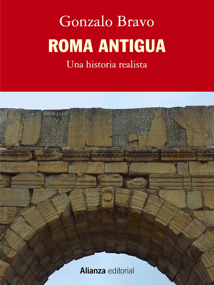 Gonzalo Bravo - Roma antigua, una historia realista