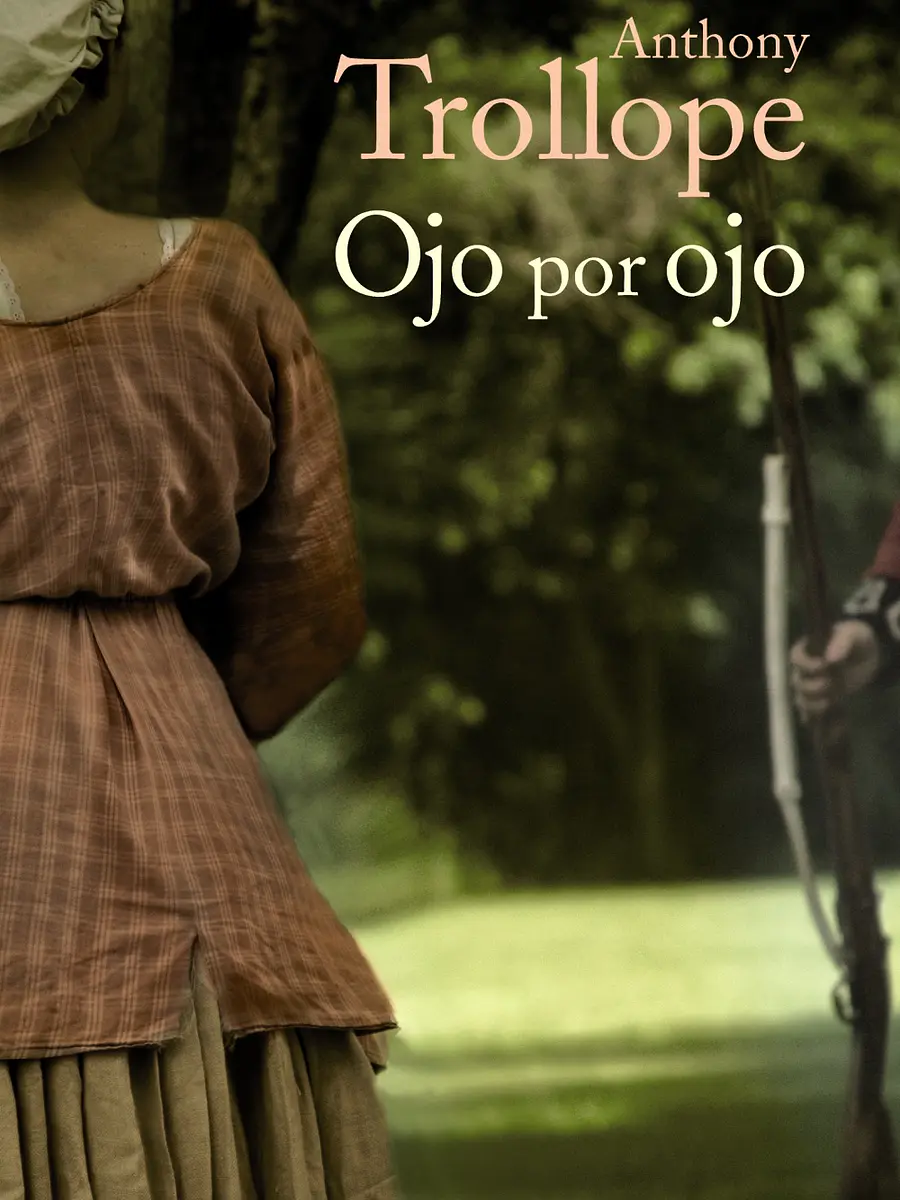 Anthony Trollope - Ojo por ojo