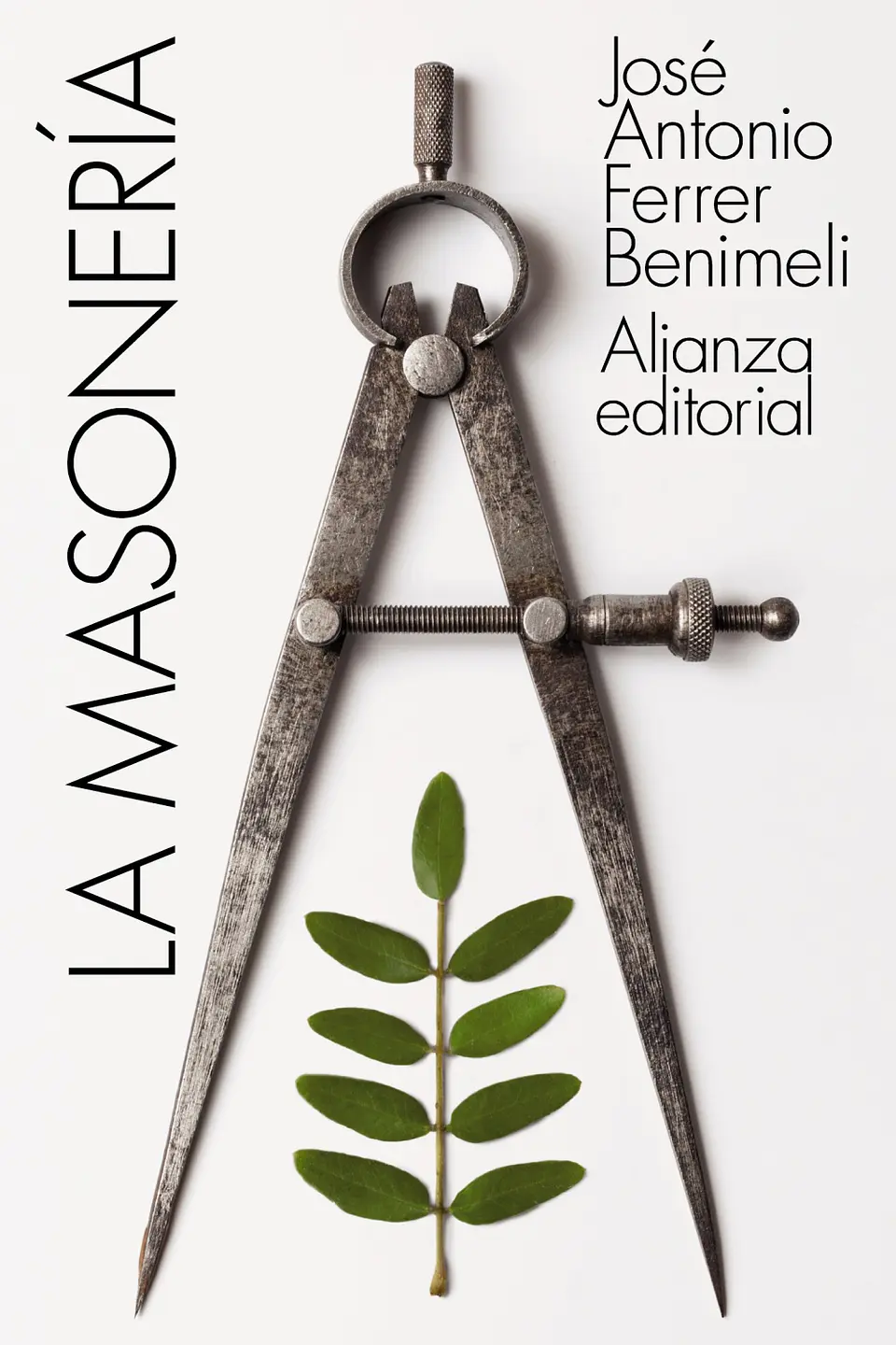 José Antonio Ferrer Benimeli - La masonería 1