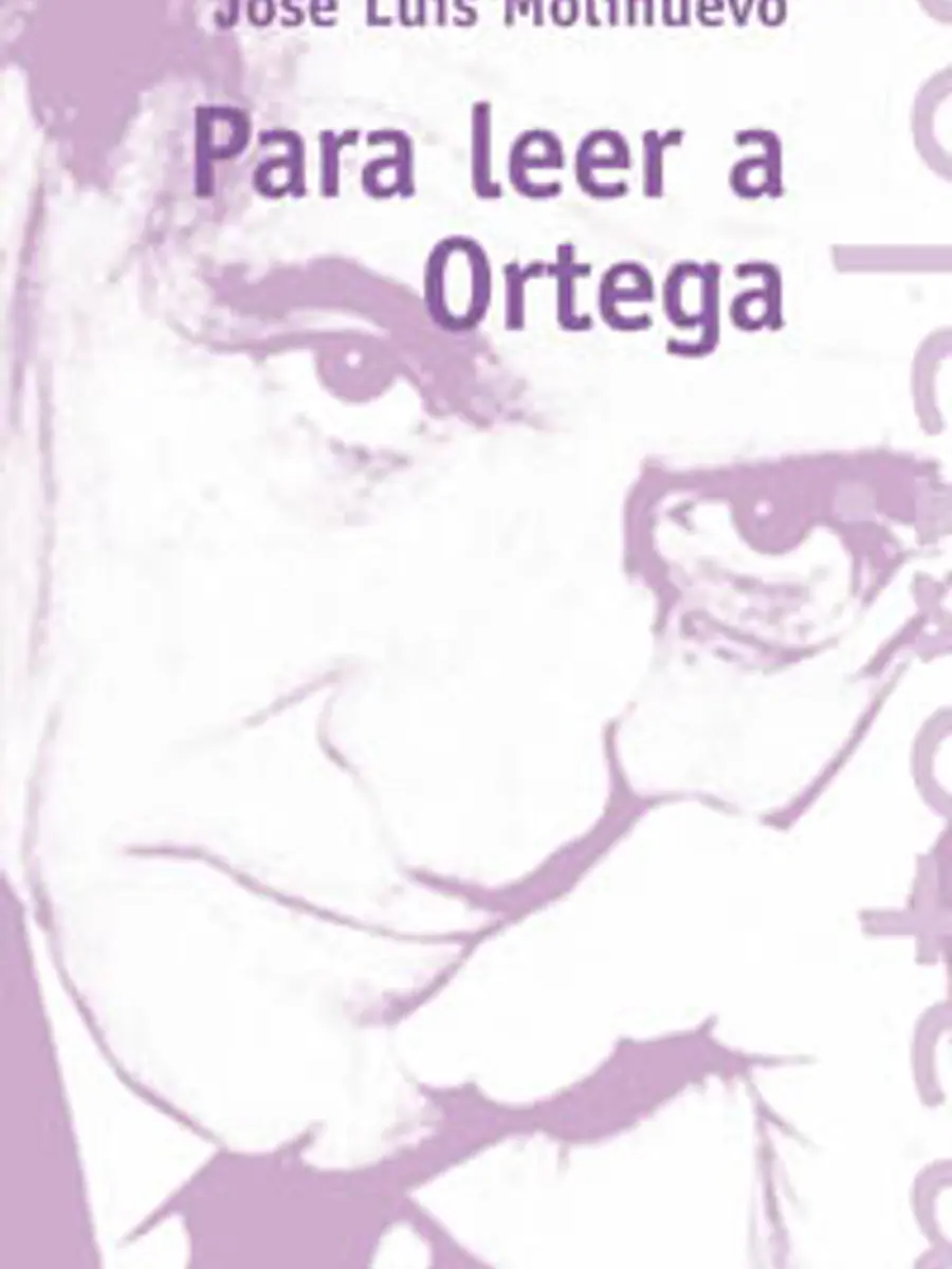 José Luis Molinuevo - Para leer a Ortega