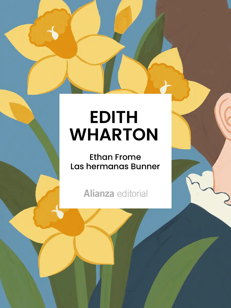 Edith Wharton - Ethan Frome. Las hermanas Bunner