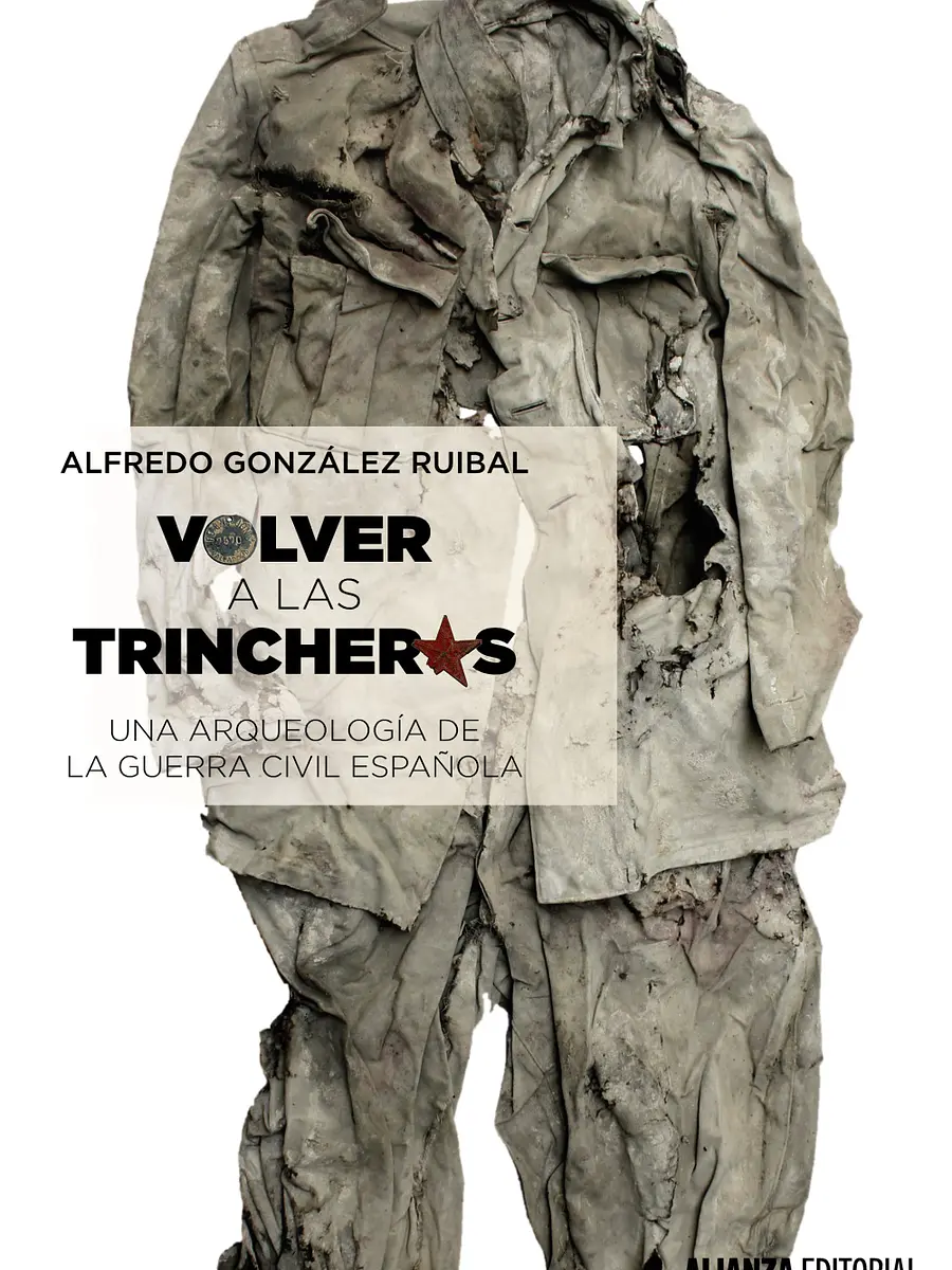 Alfredo González Ruibal - Volver a las trincheras