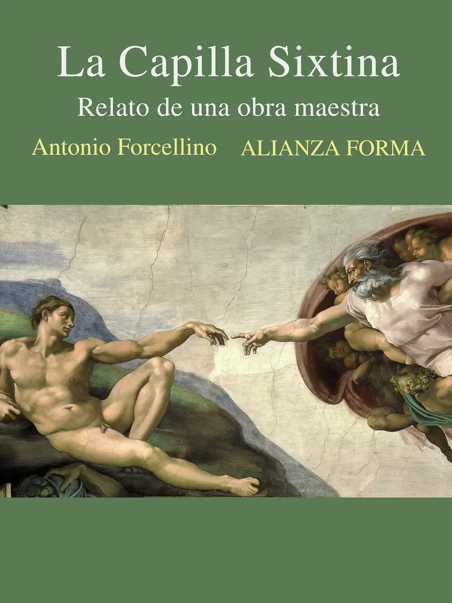 Antonio Forcellino - La Capilla Sixtina