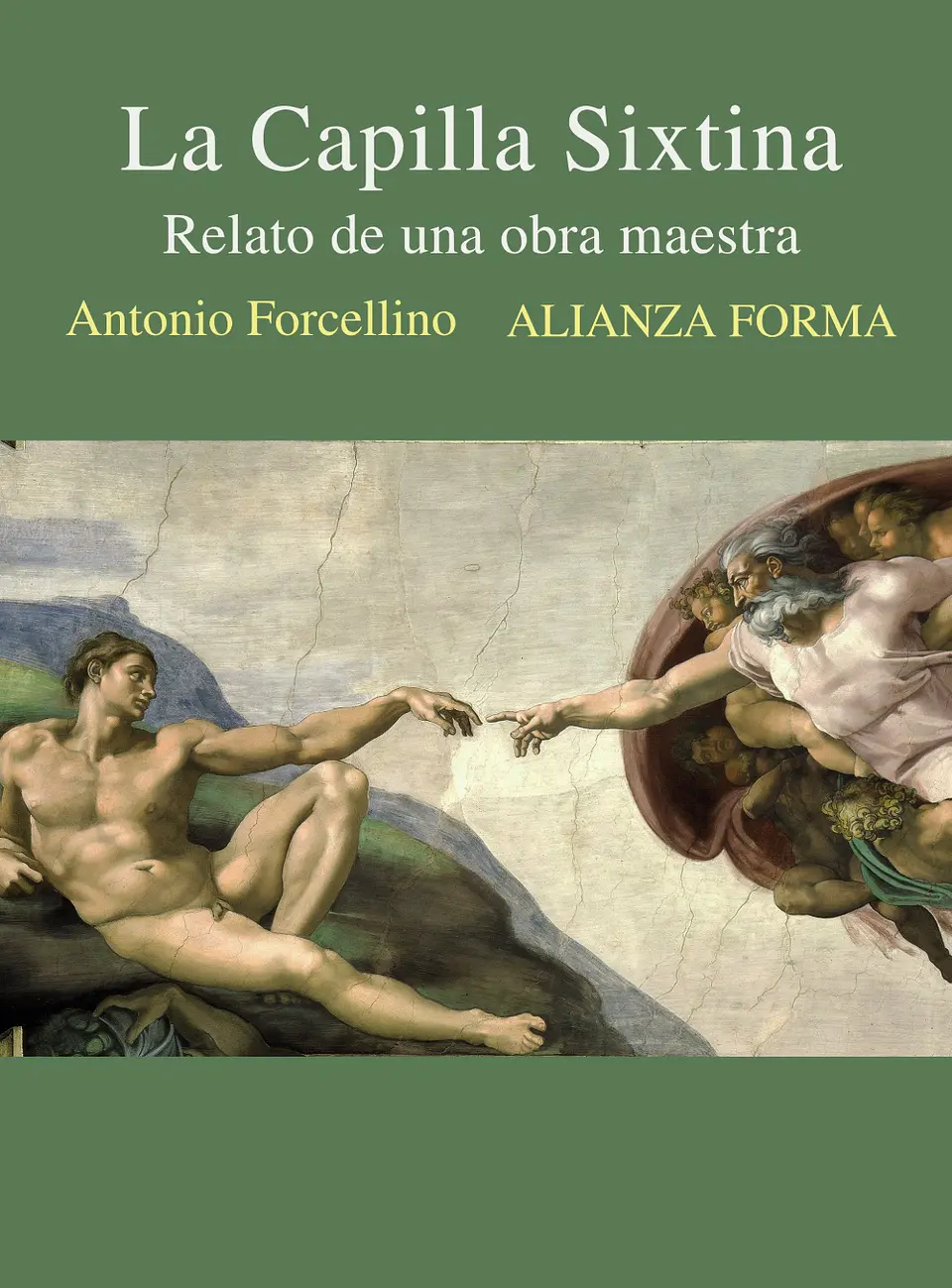 Antonio Forcellino - La Capilla Sixtina 1