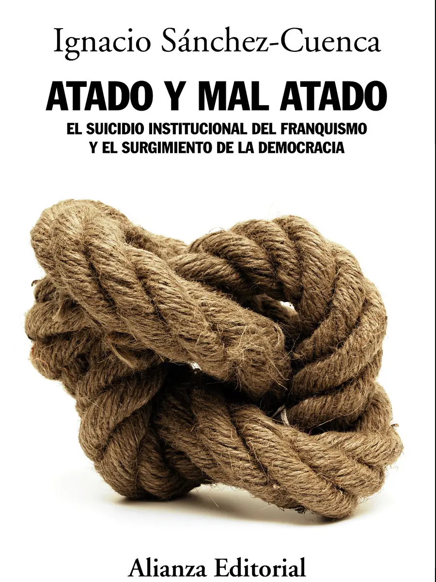 Ignacio Sánchez-Cuenca - Atado y mal atado