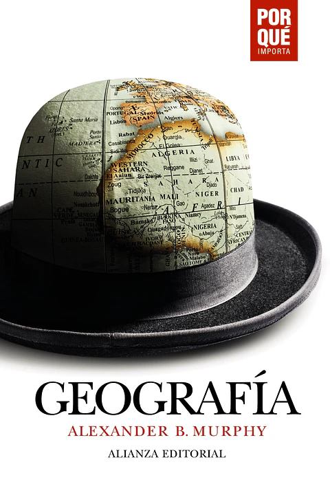 Alexander B. Murphy - Geografía: ¿Por qué importa?