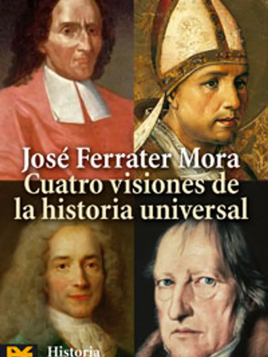 José Ferrater Mora - Cuatro visiones de la historia universal