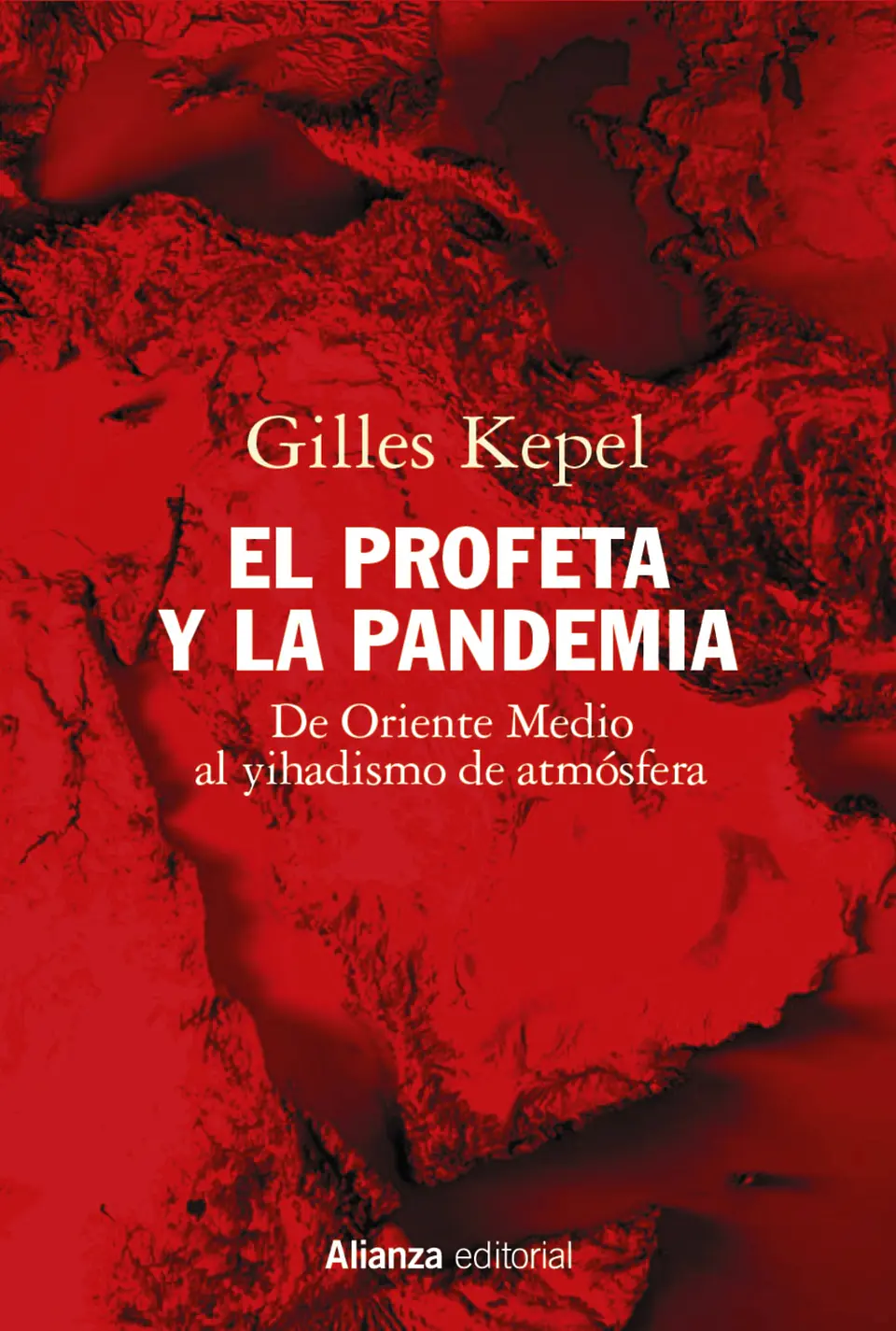 Gilles Kepel - El profeta y la pandemia 1