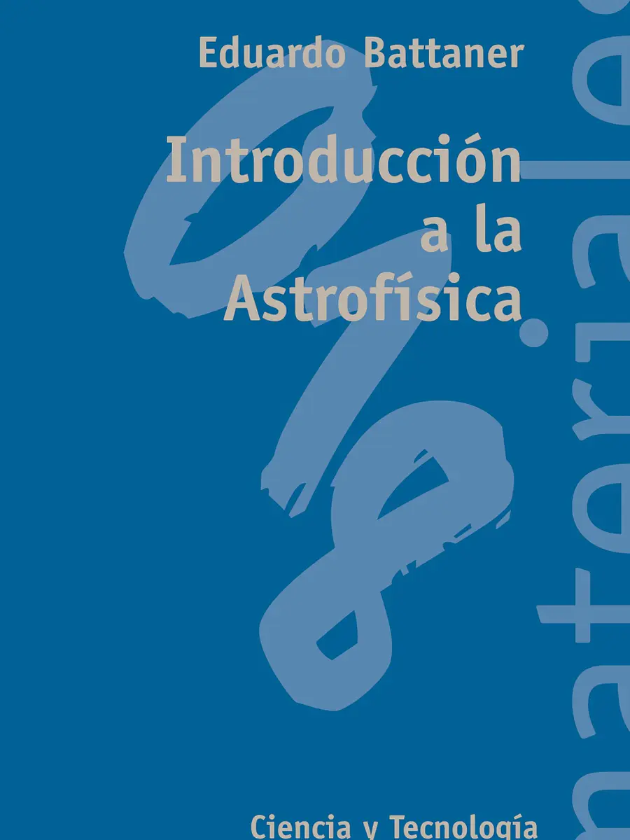 Eduardo Battaner López - Introducción a la Astrofísica