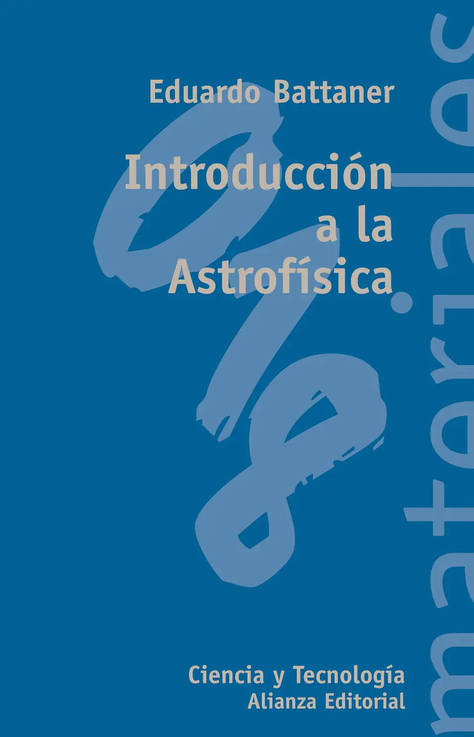 Eduardo Battaner López - Introducción a la Astrofísica 1