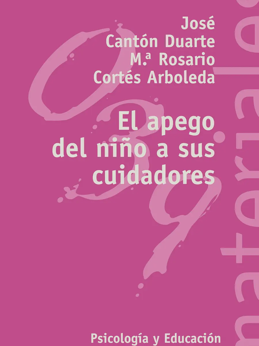 José Cantón Duarte - El apego del niño a sus cuidadores