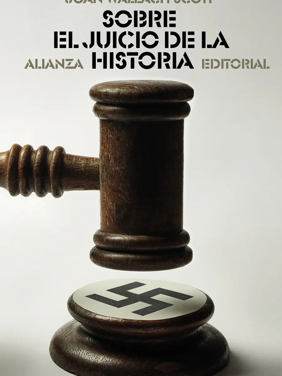 Joan Wallach Scott - Sobre el juicio de la historia