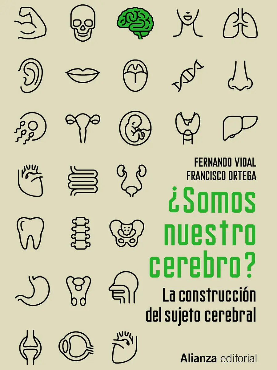 Fernando Vidal - ¿Somos nuestro cerebro?