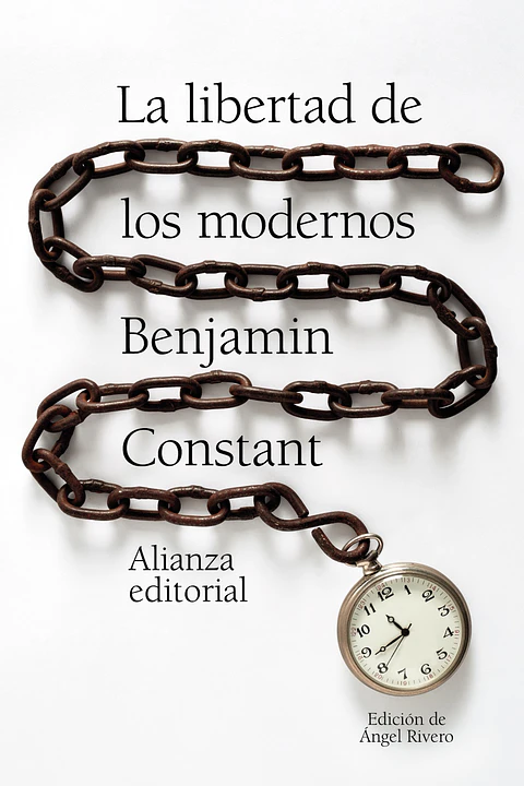 Benjamin Constant - La libertad de los modernos
