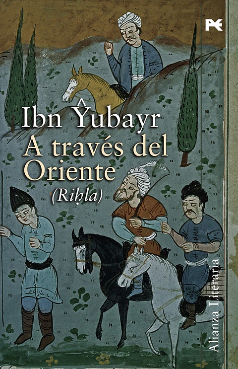 Ibn Yubayr - A través del Oriente