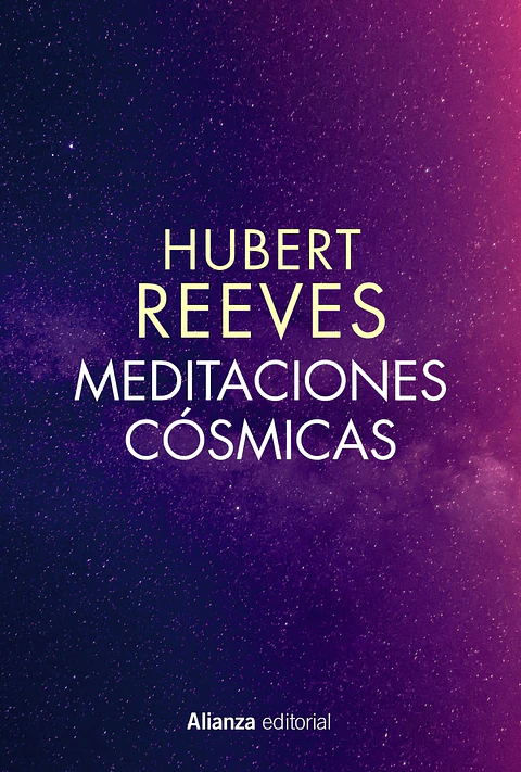 Hubert Reeves - Meditaciones cósmicas